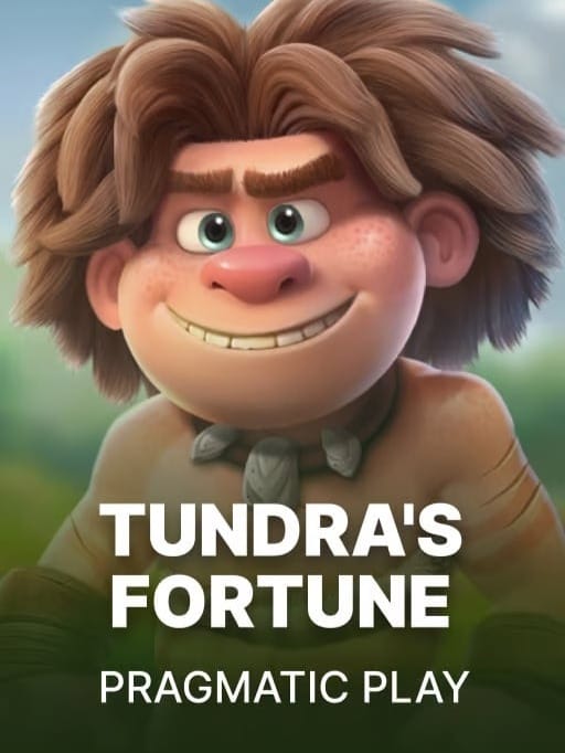 Tundra's Fortune